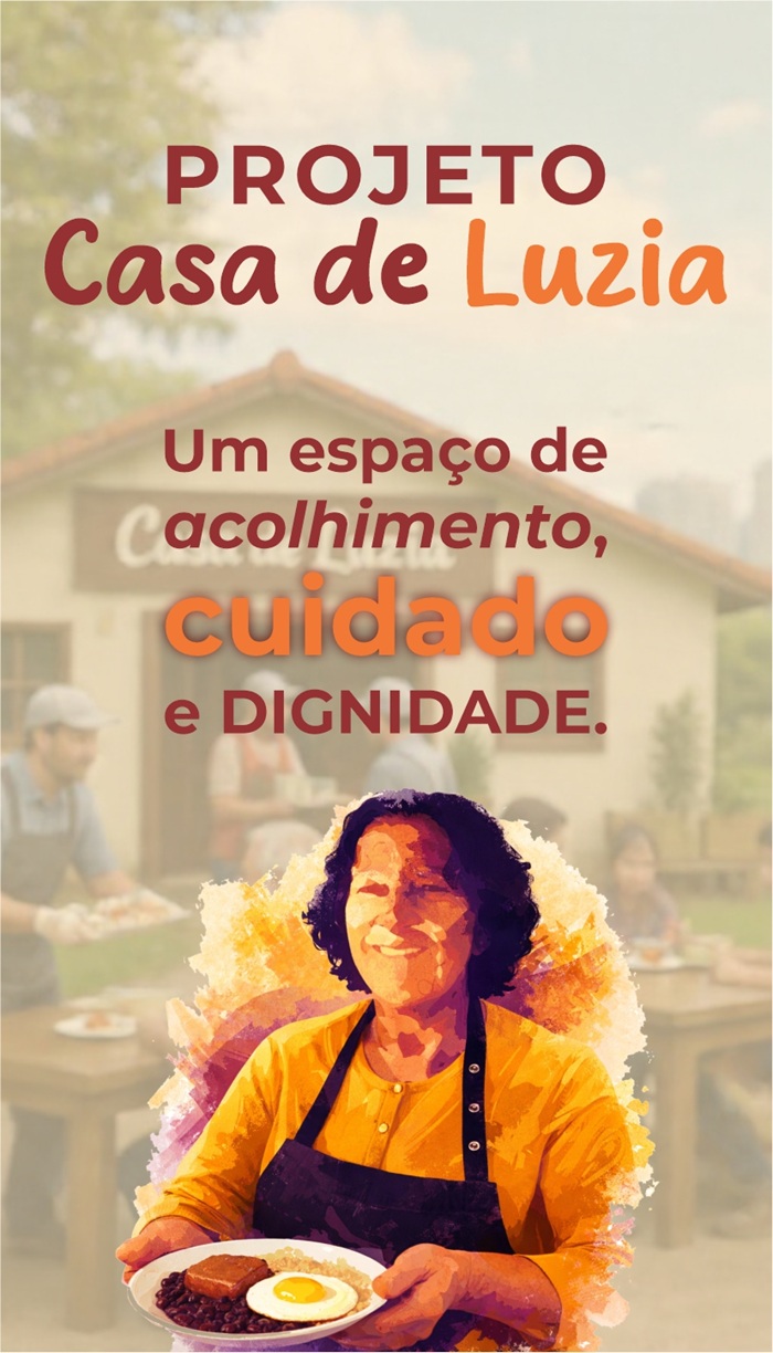 Projeto Casa de Luzia - espaço de acolhimento e alimentação